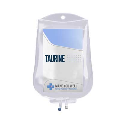 IV Drip Therapy(Taurine IV Bag) in Colleyville, TX | Make You Well Family Practice & Aesthetics